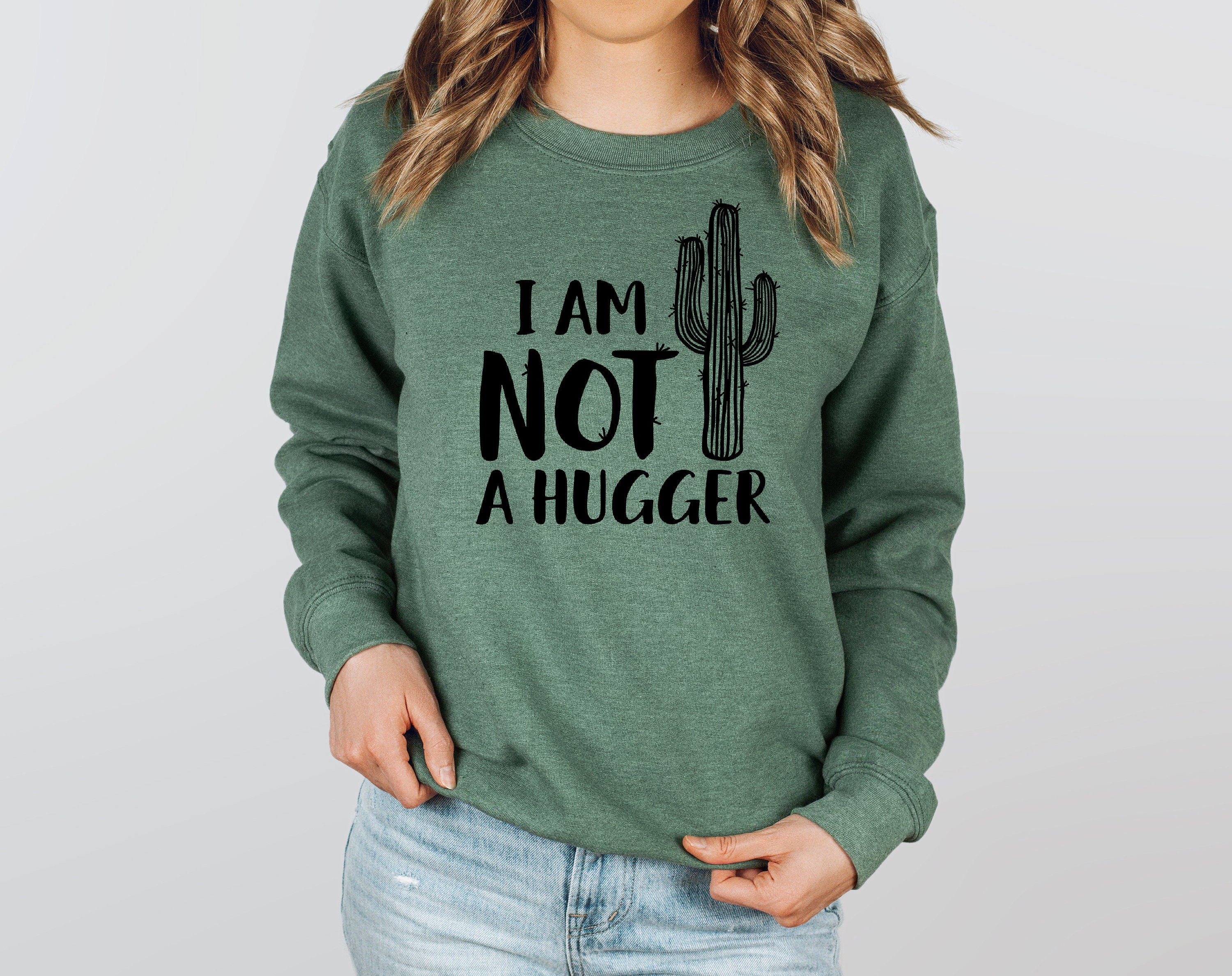 Not a hugger sweatshirt Clearance