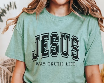 Jesus shirt, way, truth, life shirt, Christian shirt for teens, Women's Jesus tee