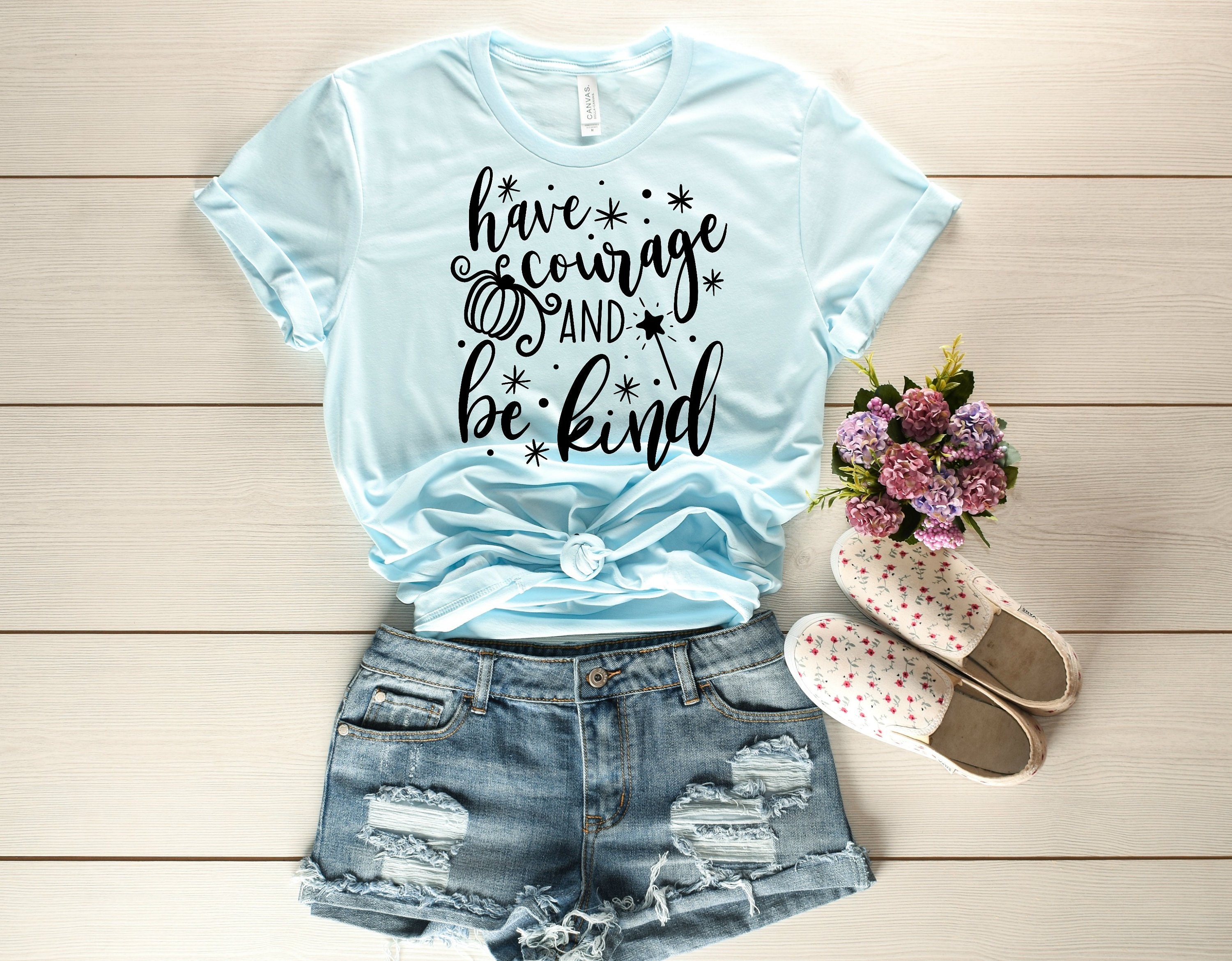 HAVE COURAGE and Be Kind Shirt Fit Princess Women, - Cinderella Shirt, Unisex for Canada Disney Etsy Disney Shirt, Shirt