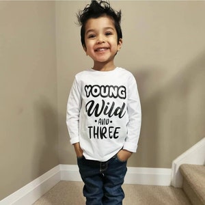 Young Wild and Three third birthday tshirt