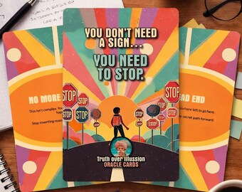 You don't need a Sign, You need to Stop - 22 Oracle Cards