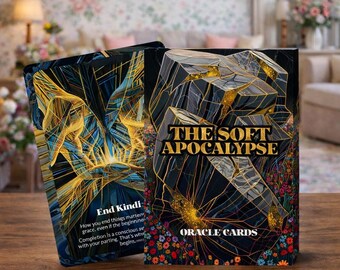 The Soft Apocalypse – A Gentle Transformation Oracle Deck – 22 Oracle Cards – Change the World Without Breaking It