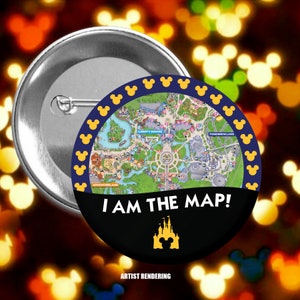 I am the Map! - Magic Kingdom - Disney Celebration Inspired Button