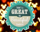 Great Big Beautiful Tomorrow Magnet - Carousel of Progress  -  Disney Inspired Magnet