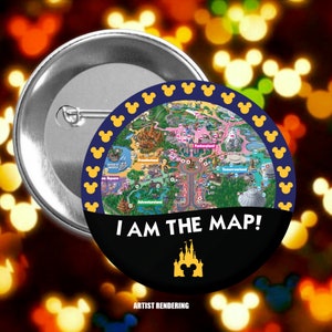 I am the Map! - Disneyland - Disney Celebration Inspired Button