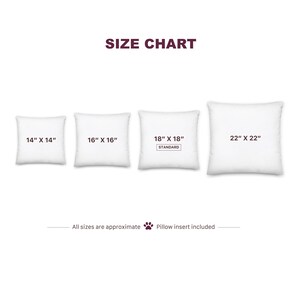 May include: A size chart for square pillows displaying four white pillow icons in increasing sizes labeled 14" x 14", 16" x 16", 18" x 18" marked as standard, and 22" x 22". The text states all sizes are approximate and a pillow insert is included.