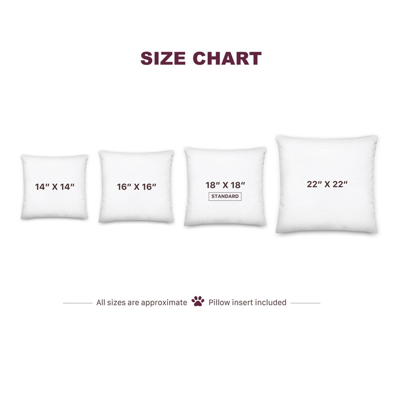 May include: A size chart for square pillows displaying four white pillow icons in increasing sizes labeled 14" x 14", 16" x 16", 18" x 18" marked as standard, and 22" x 22". The text states all sizes are approximate and a pillow insert is included.