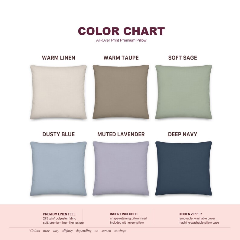 May include: A color chart for an all-over print premium pillow featuring six square pillows in warm linen, warm taupe, soft sage, dusty blue, muted lavender, and deep navy. Text includes product details like 275 g/m&sup2; polyester fabric.