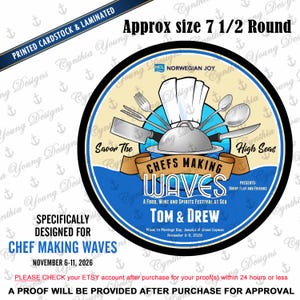 May include: Round, laminated cardstock with a blue and white design. The text reads "Chefs Making Waves" with a chef's hat and utensils. The approximate size is 7.5 inches. Features the names Tom & Drew and event details.