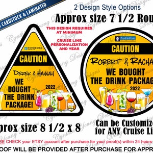 May include: Two laminated cruise drink package signs. One is a yellow triangle with the text "CAUTION" and "WE BOUGHT THE DRINK PACKAGE!" The other is a yellow circle with the same text. Both signs have a variety of drink illustrations.