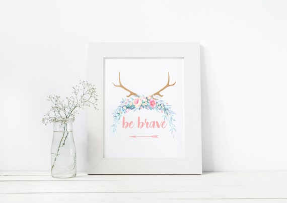 Floral "Be Brave" Deer Antler Decor---INSTANT DOWNLOAD---Nursery Decor---Baby Girl--Boho---KIDS room--Birthday--Party Decor--8x10 Il_570xn