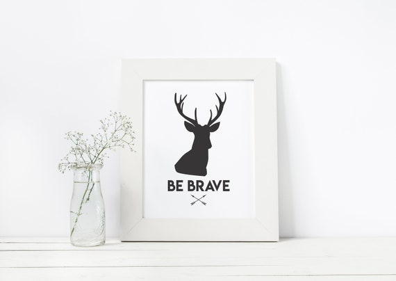 Be Brave Deer Printable---INSTANT DOWNLOAD--Antlers--Nursery Decor--Wild---Indian---Arrows--Baby Boy--KIDS room--Birthday--Party Decor--8x10 Il_570xn