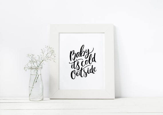 Baby it's Cold Outside Printable--INSTANT DOWNLOAD--Winter Decor--Nursery--Country Christmas--Mantle Decor--Holiday--Christmas Decor--home Il_570xn