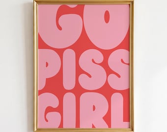 Go Piss Girl Print: Pink Retro Wall Art, Funny Bathroom Apartment Decor (Digital Download)