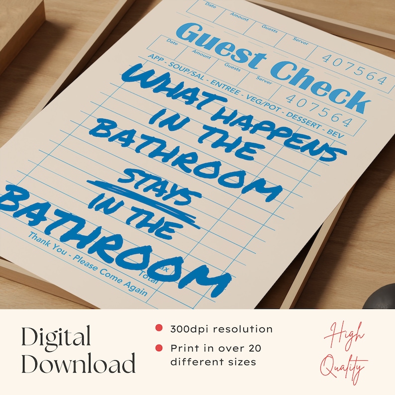 May include: A beige-colored print with blue text that reads "Guest Check" and "What happens in the bathroom stays in the bathroom." The print is in a wooden frame. The words "Digital Download" and "High Quality" are also visible.