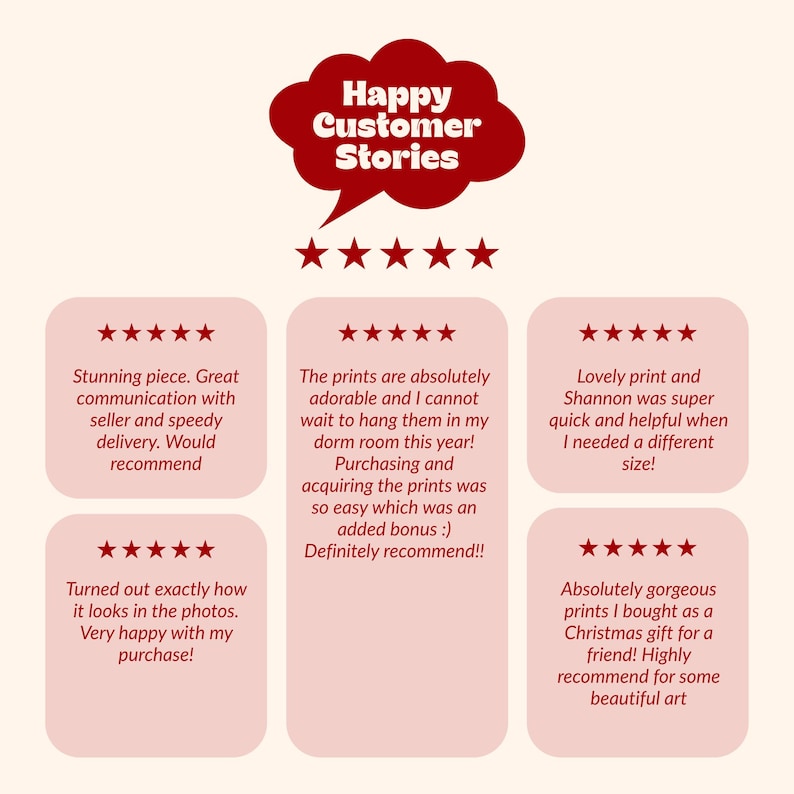 May include: A graphic display titled Happy Customer Stories in a dark red speech bubble, featuring five red stars below it. Five light pink rounded rectangular boxes contain customer reviews, each accompanied by five red stars, showcasing feedback.