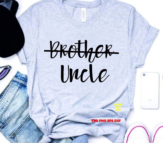 Download First Brother Now Uncle Svg Gift For Uncle First Mom Now Etsy