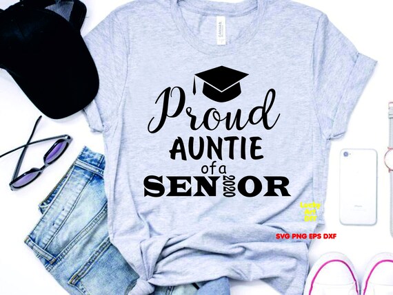 Download Proud Auntie of a 2020 Senior svg shirt tshirt cut file ...