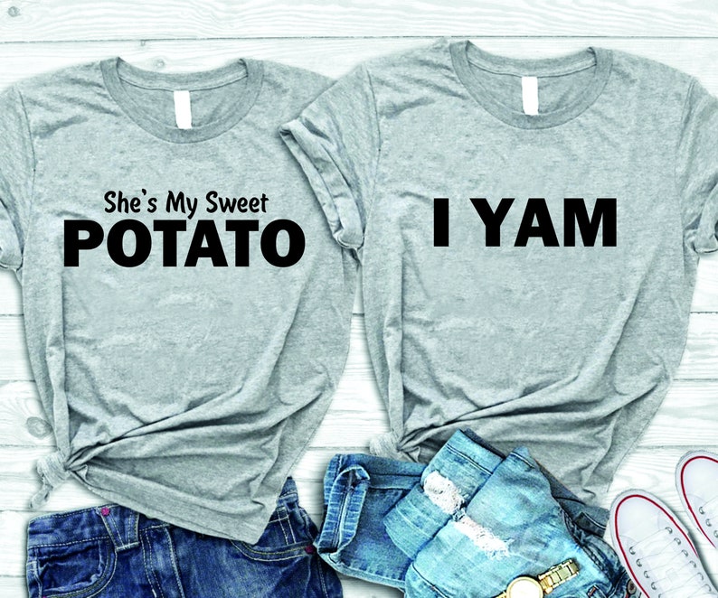 she's my sweet potato i yam t shirts