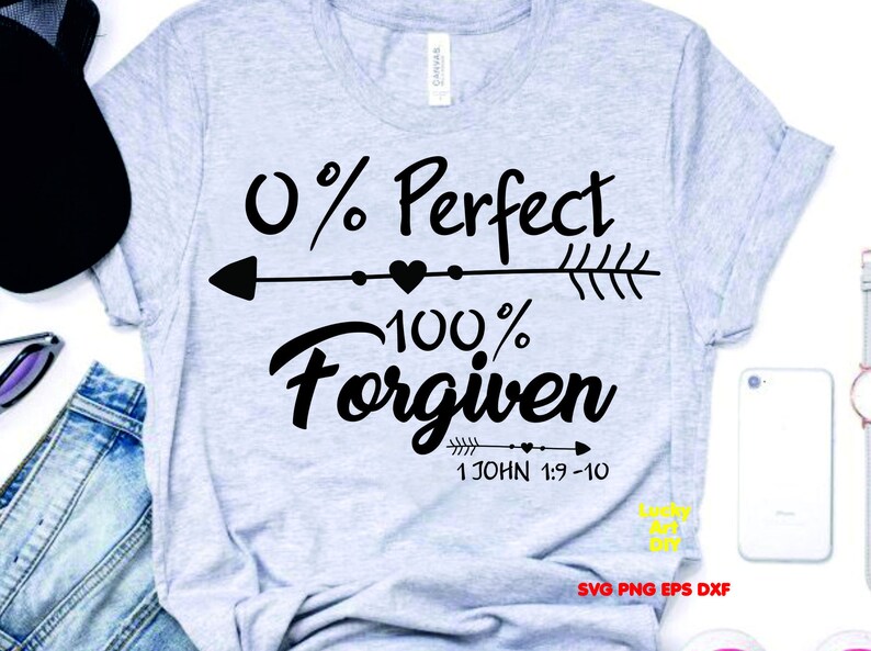 Download Faith svg Christian shirt 0% Perfect 100 percent Forgiven ...