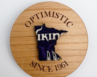 Optimistic Since 1961 Minnesota Vikings Wooden Circle Magnet