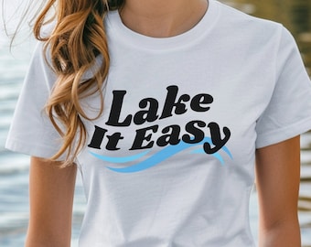 Lake It Easy Shirt, Lake life shirt, Schattig meer shirt, Grappig meer shirt, meer weekend shirt, camping shirt, boot shirt, zomer shirt