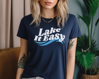 Lake It Easy Shirt, Lake life shirt, Schattig meer shirt, Grappig meer shirt, meer weekend shirt, camping shirt, boot shirt, zomer shirt