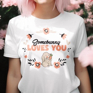Somebunny liebt dich Ostern t Shirt, glückliche Ostern Shirt, Osterhase Frauen, süßes Ostern Shirt, Osterhase Shirt, Ostermädchen