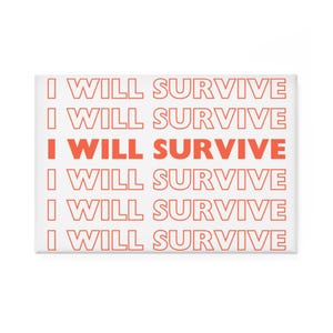 I Will Survive Rectangle Magnet | Button Magnet Rectangle