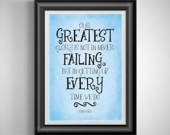 Confucius Quote: Greatest Glory in Rising After Failure - Inspirational Typography Print Unframed