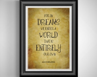 For in Dreams we enter a world that is entirely our own Wizard quote Kids bedroom wall decor Unframed