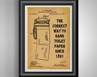 May include: Framed vintage patent print of a toilet paper roll, with the text "The Correct Way to Hang Toilet Paper Since 1891." The print is in black and white, with a sepia-toned background, and is framed in a black frame.