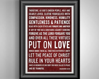 May include: Red background with white text, a quote from Colossians 3:12-15, "Therefore, as God's chosen people, holy and dearly loved, clothe yourselves with compassion, kindness, humility, gentleness & patience. Bear with each other and forgive one another. If any of you has a grievance against someone forgive as the Lord forgave you and over all these virtues put on love which binds them all together in perfect unity. Let the peace of Christ rule in your hearts. Since as members of one body you were called to peace and be thankful. Colossians 3:12-15"
