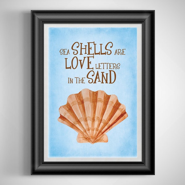 Sea shells are Love letters in the Sand quote poster Sea shell artwork Lake house decor Seaside prints West coast print Unframed