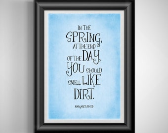 Margaret Atwood Gardening Quote Print: Spring Dirt Smell Inspirational Gift for Plant Lovers & Nature Enthusiasts