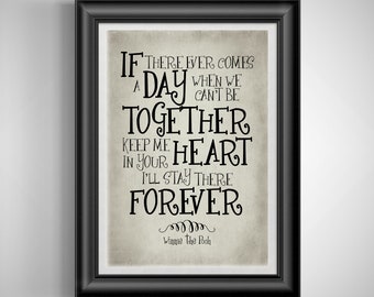 Winnie the pooh Keep me in your heart quote Anniversary gift Loss of Loved one print Friendship gift Unframed