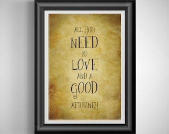 Love and a Good Attorney: Lawyer Office Decor Quote Poster - Humorous Legal Wall Art Gift (Unframed)