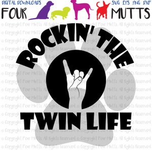Rockin&#39; The Twin Life | SVG DXF EPS Png Cut Files Cutting File Cricut Silhouette