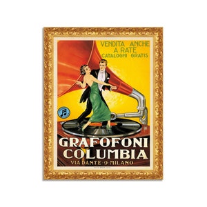 May include: A vintage advertisement for Grafonoli Columbia, featuring a couple dancing in front of a large red gramophone. The text reads "Vendita Anche A Rate Cataloghi Gratis" and "Via Dante 9 Milano".