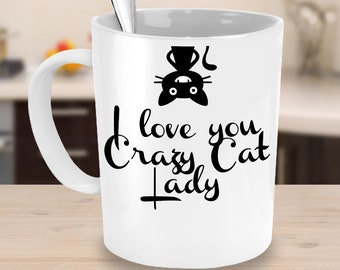 Love Crazy Cat Lady Mug-Cat Mug-Cat Lover Gift-Cat Mom-Crazy Cat Lady-Pet Owners-Funny Cat Gifts-Funny Mug-Funny Cat Mug