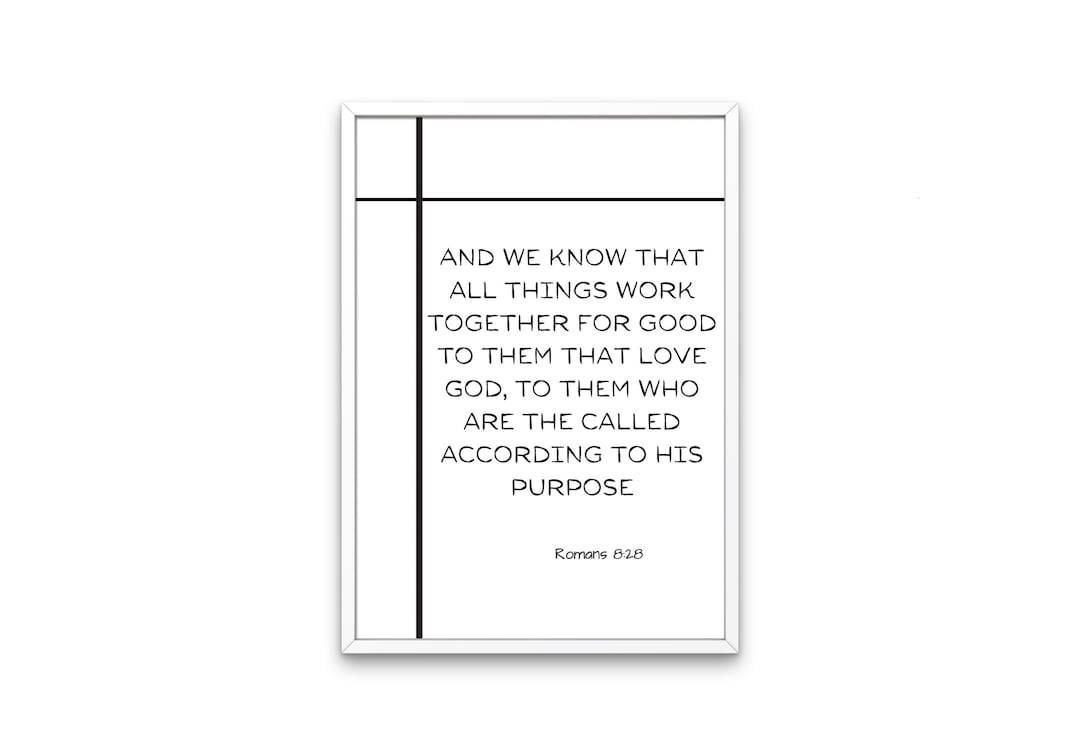 Romans 8 28 | All Things Work Together for Good | Biblical Quotes ...