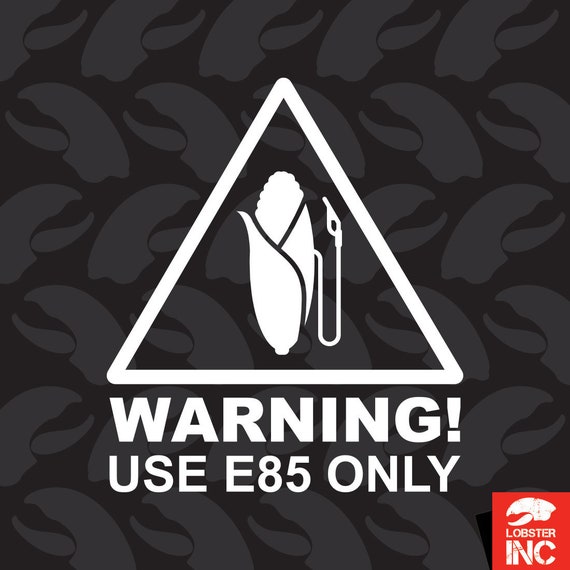 E85 Only Sticker Decal Vinyl ethanol clean energy