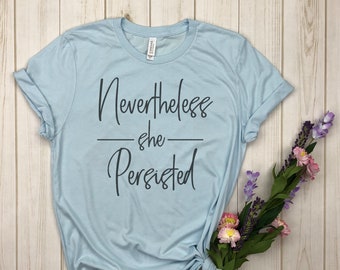 Nevertheless She Persisted