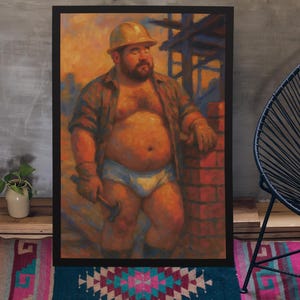 May include: Framed artwork of a construction worker in a hard hat, flannel shirt, and work gloves. The figure is holding a hammer and wearing briefs. The painting has a warm colour palette with orange, brown, and blue tones.