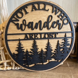 Not All Who Wander Are Lost - Lasered Wall/Door sign!!