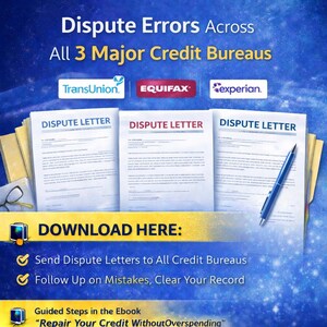 May include: Image promoting credit repair services. It features the logos of TransUnion, Equifax, and Experian. The text reads "Dispute Errors Across All 3 Major Credit Bureaus." Three "Dispute Letter" documents are displayed, along with a pen. The image includes a "Download Here" section.