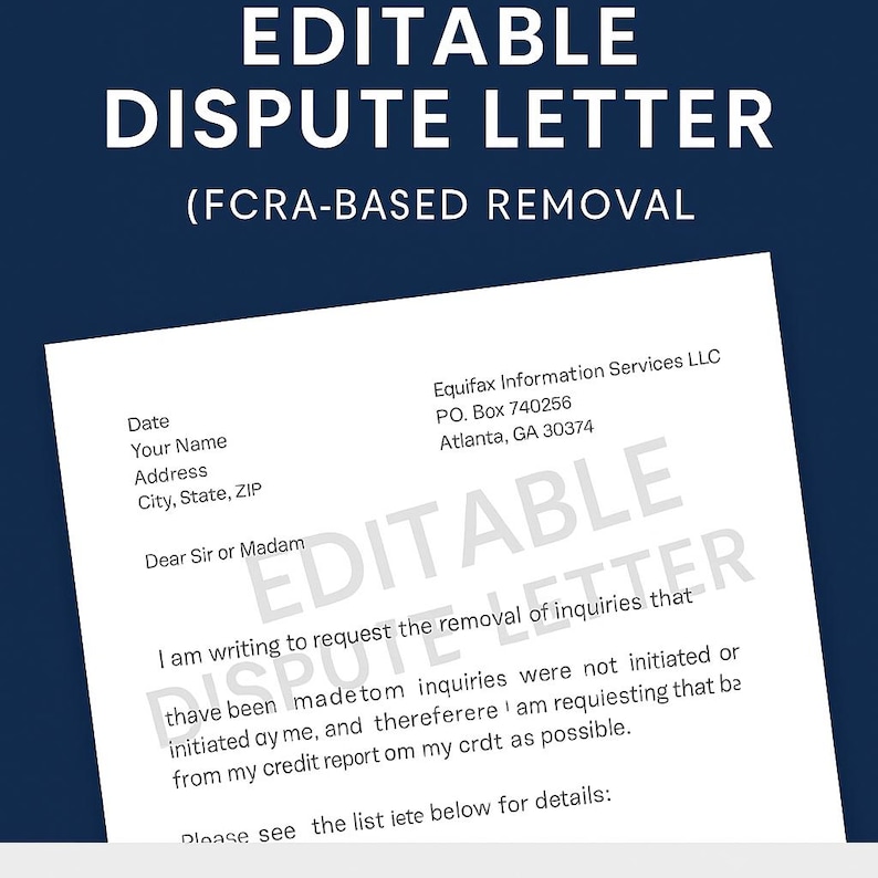 May include: A white document with the text "EDITABLE DISPUTE LETTER" and "(FCRA-BASED REMOVAL)" on a dark blue background. The document includes fields for date, name, address, and a letter requesting the removal of inquiries.