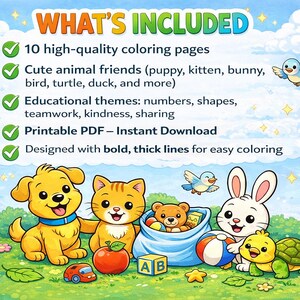 May include: A colorful illustration for a children's coloring book. The image features a puppy, kitten, bunny, bird, and turtle. The text says "WHAT'S INCLUDED" and lists 10 coloring pages, cute animal friends, educational themes, and a printable PDF.