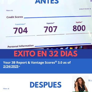 May include: A graphic displaying credit scores before and after a 32-day period. The scores from TransUnion, Experian, and Equifax are shown, with the words "ANTES" and "DESPUES" indicating the changes.