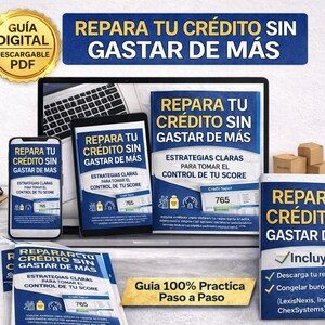 May include: An advertisement for a digital guide titled "REPARA TU CR&Eacute;DITO SIN GASTAR DE M&Aacute;S" (Repair Your Credit Without Spending More). The image features a laptop, tablet, smartphone, and printed materials, all displaying the guide's title and content. The guide promises clear strategies to take control of your credit score.